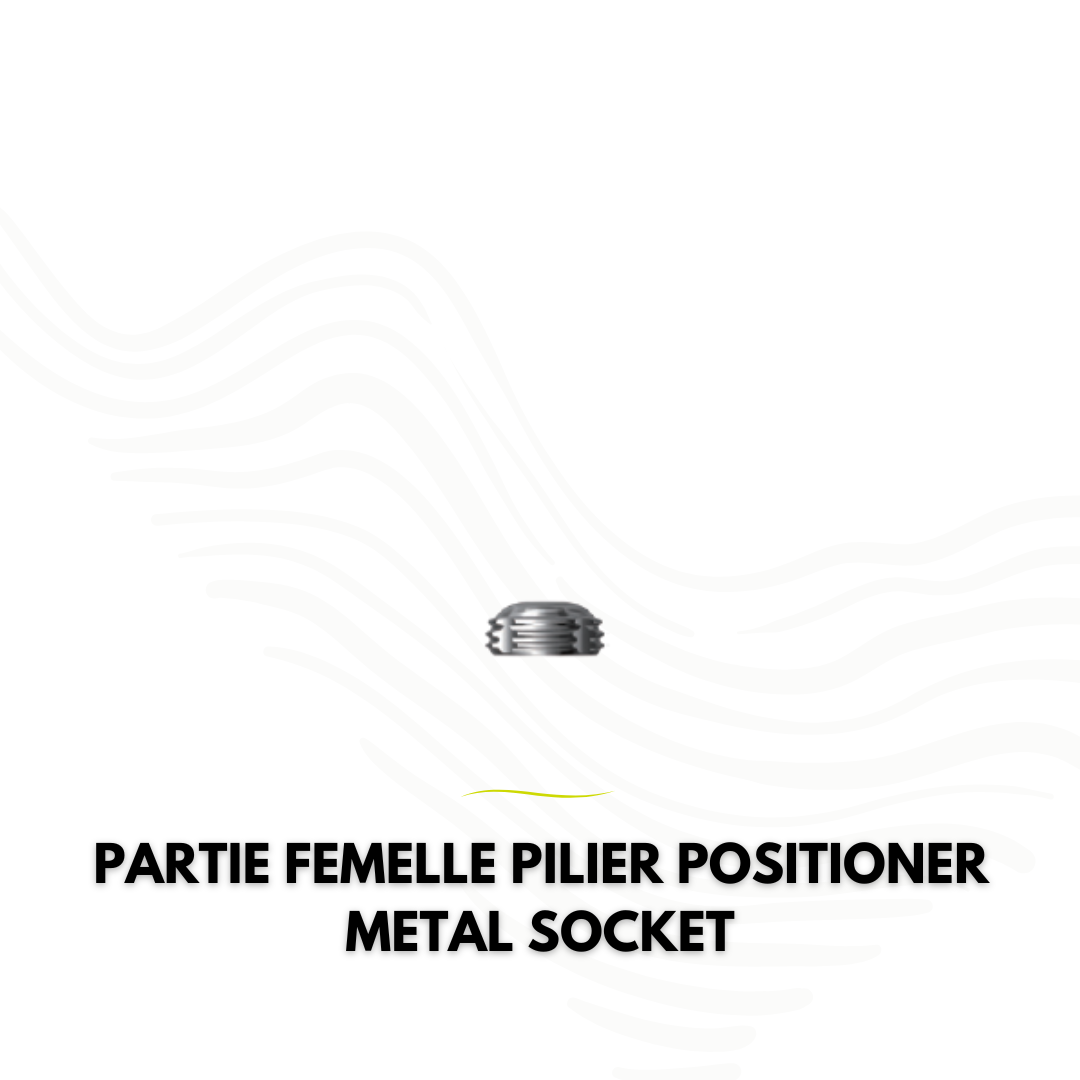 Partie femelle metal pour positioner